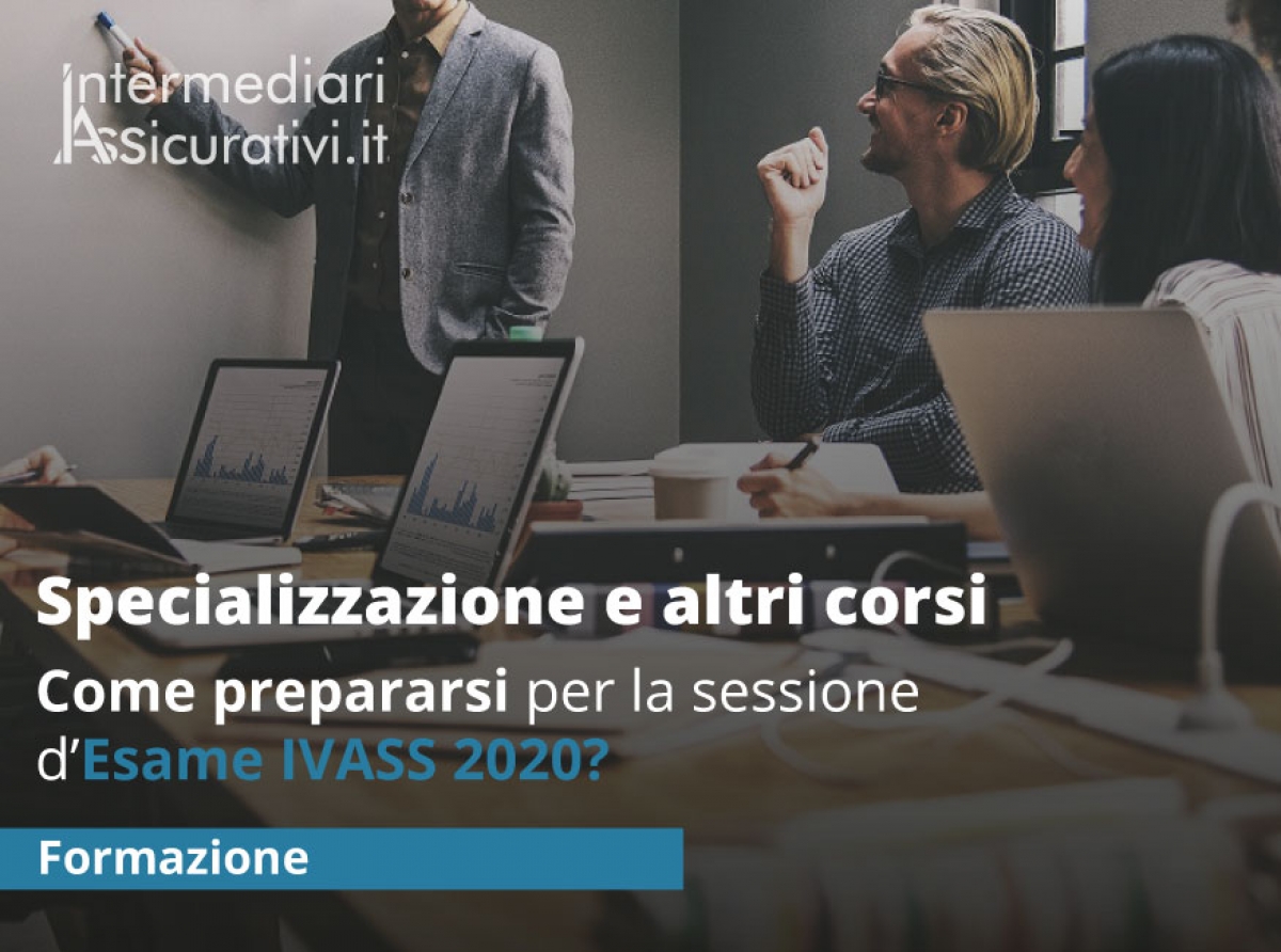 Come prepararsi per la sessione d'Esame IVASS 2020?